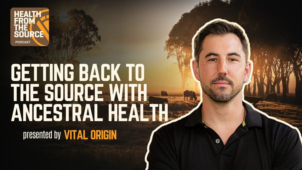 Podcast: Getting Back to the Source with Ancestral Health