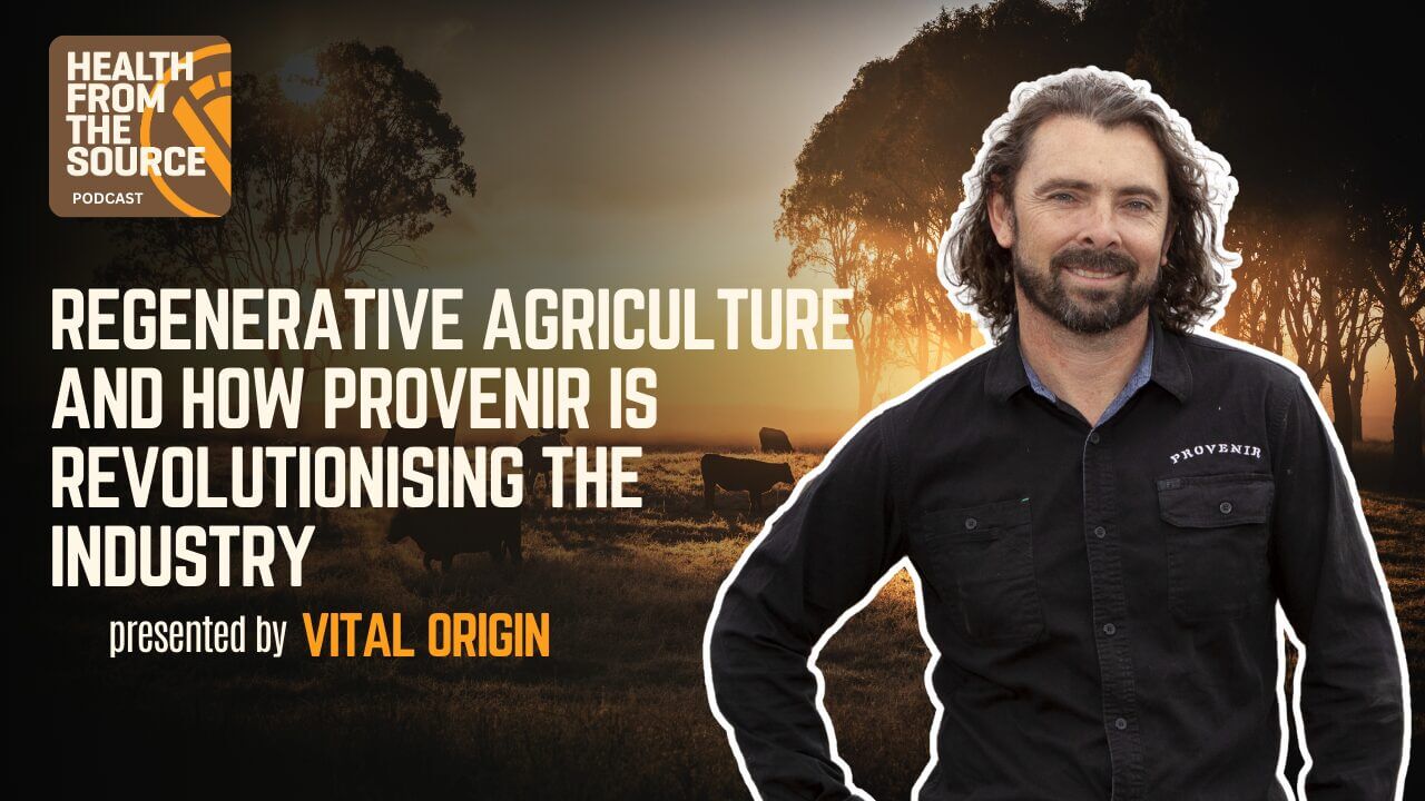 Podcast: Regenerative Agriculture and Provenir– Vital Origin – Vital ...